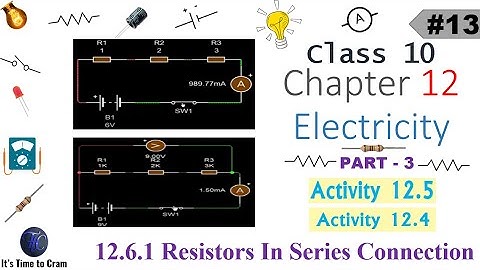 #Electricity | 12.6.1 Resistors in Series | Equivalent Resistance | Part 3 | Class 10 | #NCERT #CBSE