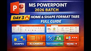 MS PowerPoint 2026 Batch Day 3| Home Tab + Shape Format Full Guide | Shapes,Alignment & Text Styling