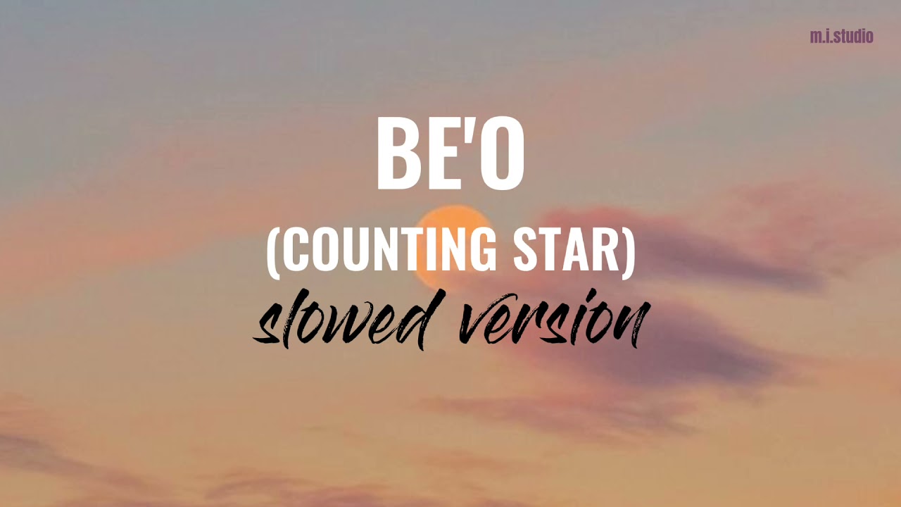 Counting Star (Better than your Louis Vuitton) - BE'O / 비오