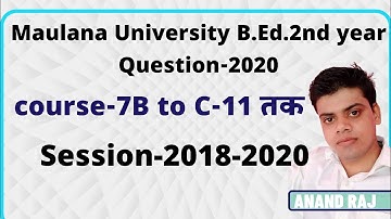 B.Ed.2nd year question 2020।।Maulana University patna।।2018-2020।।all paper।।C-8,C-9,C-10,C-11