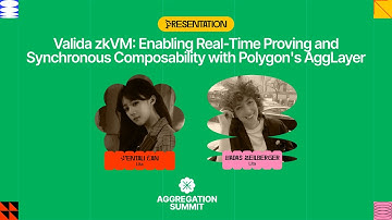 Valida zkVM: Enabling Real-Time Proving and Synchronous Composability with AggLayer | AggSummit