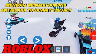 KITA MENDAKI GUNUNG ANTARTIKA | Roblox Indonesia