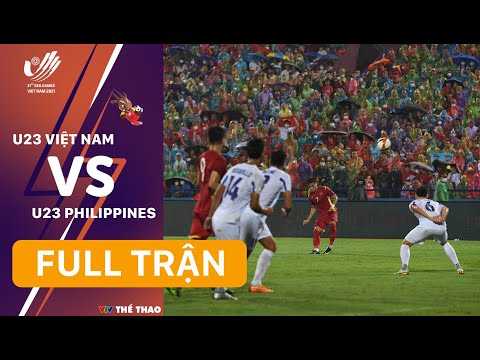 FULL TRẬN | U23 VIỆT NAM - U23 PHILIPPINES (Bảng A bóng đá nam SEA Games 31)