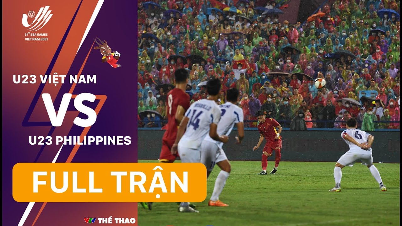 FULL TRẬN | U23 VIỆT NAM – U23 PHILIPPINES (Bảng A bóng đá nam SEA Games 31)