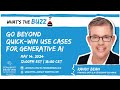 Go beyond quickwin use cases for generative ai guest randy bean