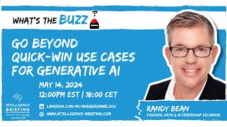 Go Beyond Quick-Win Use Cases For Generative AI (Guest: Randy Bean)