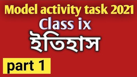 CLASS 9 HISTORY MODEL ACTIVITY TASK PART 1/CLASS 9 HISTORY ACTIVITY TASK PART 1 ANSWER HISTORY MODEL