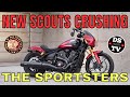 The new scouts are better than the sportsters