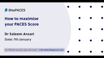 How to Maximise your PACES Score (BitePACES - Dr Saleem Ansari)