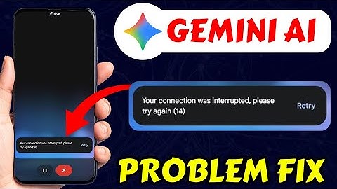 Gemini Your Connection Was incrupted Please Try Again Problem Today Gemini Error Problem Today 