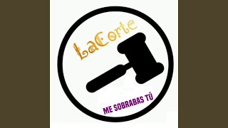 Video thumbnail of "La Corte - Me sobrabas tú"