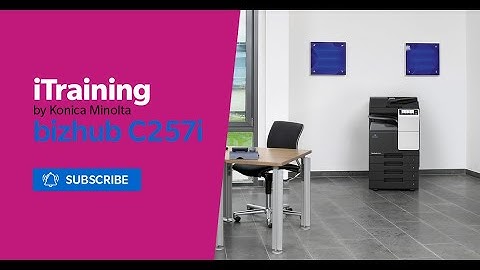 iTraining for Konica Minolta bizhub C257i