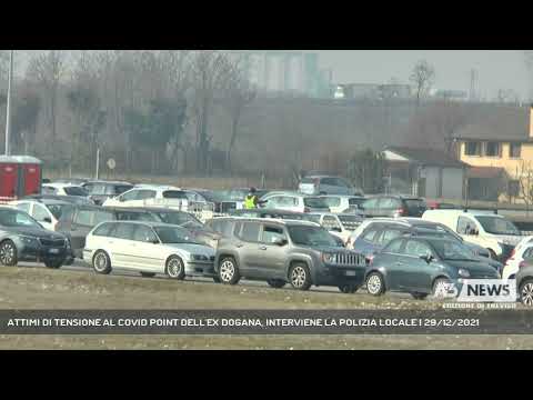 ATTIMI DI TENSIONE AL COVID POINT DELL'EX DOGANA, INTERVIENE LA POLIZIA LOCALE | 29/12/2021