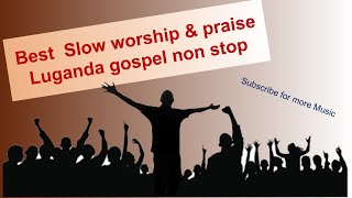 Best slow worship and praise Luganda gospel nonstop music volume91 screenshot 3