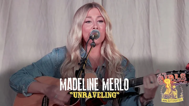 Madeline Merlo - "Unraveling"