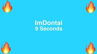 ImDontai - 9 Seconds