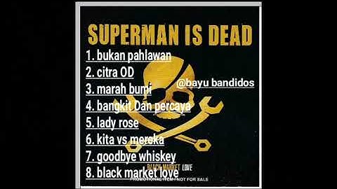 Full album (Superman Is Dead - Black Market Love)