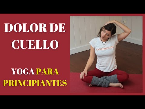 Vídeo: Yoga Para El Dolor De Cuello: 12 Posturas Para Probar