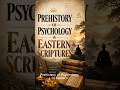 Prehistory of Psychology in Eastern Scriptures