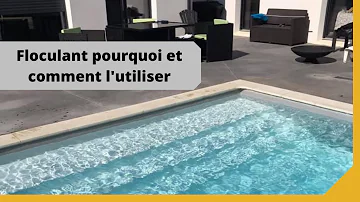 Comment utiliser le floculant ?