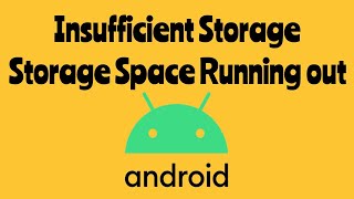 Android Insufficient Storage space running out - Fix