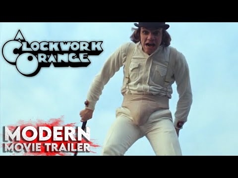 A Clockwork Orange Stanley Kubrick Modern Movie Trailer