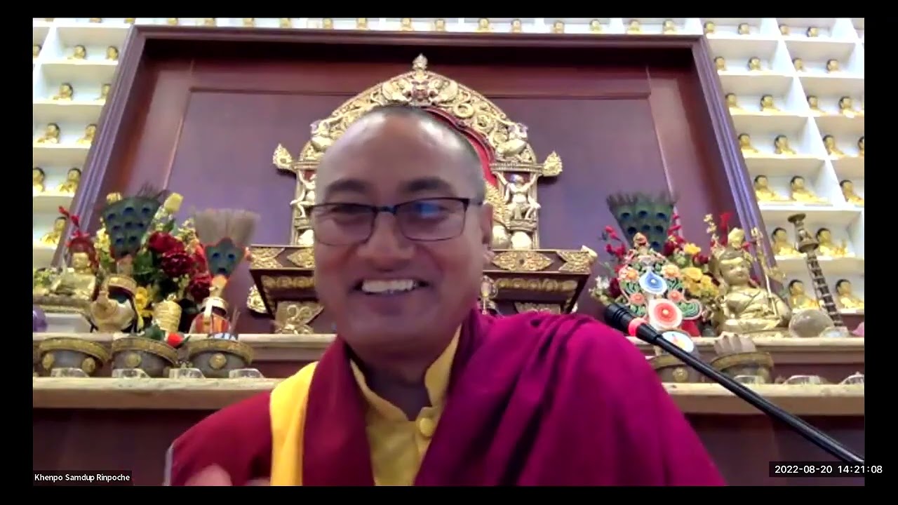 Shamatha Meditation Calm Abiding Day 1 Afternoon, 20 Aug 2022 with Khenpo Samdup Rinpoche