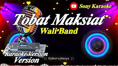 TOBAT MAKSIAT WALI BAND 𝐊𝐀𝐑𝐀𝐎𝐊𝐄 || @sonykaraokeofficial