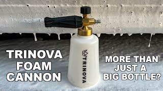 Trinova Foam Cannon | Review & Testing | More Than Just A Big Bottle?