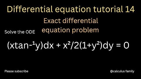 #exact differential equation tutorials involving inverse trig derivatives