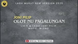 LAGU MURUT NEW VERSION 2025 (OLOT NU PAGALUNGAN) JONI PILIP 