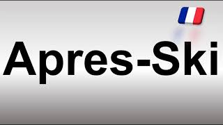 How To Pronounce Apres-Ski