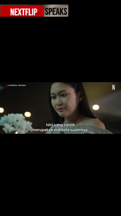 A Normal Woman: Film Netflix Indonesia yang Bikin Kamu Merinding Secara Emosional! #ANormalWoman