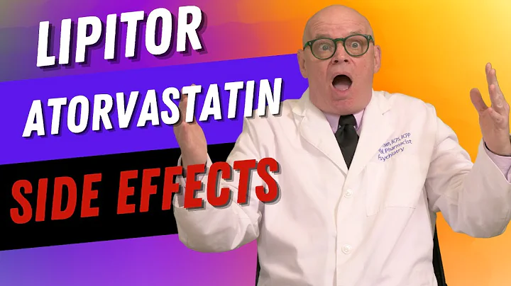 Atorvastatin (LIPITOR) Side Effects You Must Know!