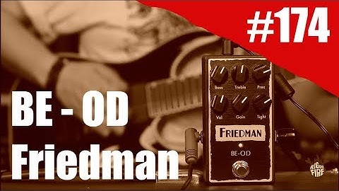 Rig on Fire #177 - Blues,Rock e Metal - Friedman - BE Over Drive