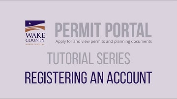How to Register an Account - Wake County Permit Portal Tutorial Series 2020