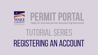 How to Register an Account - Wake County Permit Portal Tutorial Series 2020