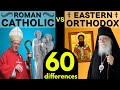 Roman catholic vs eastern orthodox 60 differences