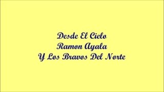 Video thumbnail of "Desde El Cielo (From Heaven) - Ramon Ayala (Letra - Lyrics)"