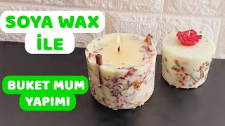 EV ORTAMINDA SOYA MUM YAPIMI | SOYA WAX |  BUKET MUM YAPMA TEKNİĞİ | How To Make Soy Candles? #DIY