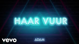 Vignette de la vidéo "ADAM - Haar Vuur (Lyric Video)"