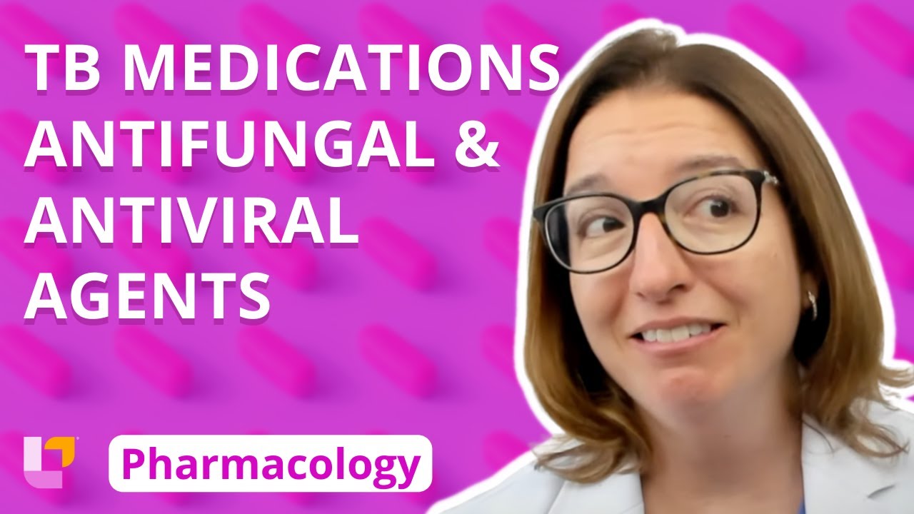 TB, Systemic Antifungal, & Antiviral Medications - Pharmacology - Immune System | @LevelUpRN