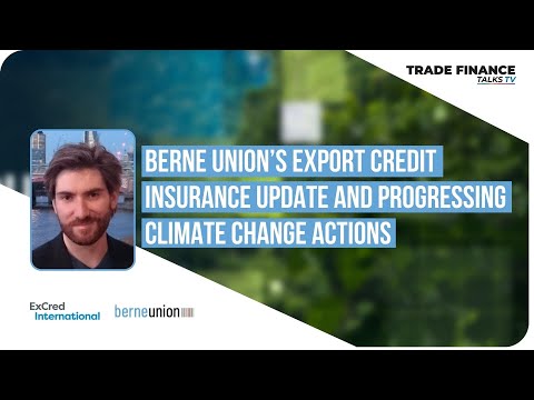 Berne Union’s export credit insurance update and progressing climate change actions