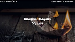 My Life | Imagine Dragons (Subtitulada al español)