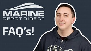 Marine Depot Direct's Frequently Asked Questions! by Marine Depot Direct 144 views 3 years ago 7 minutes, 35 seconds