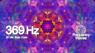 Information 369 Hz Tesla Code | Manifestation Frequency | 30+ Min Meditation | Real Music, No AI Guide