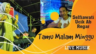 Tamu Malam Minggu || Selfiawati || Keyboardis Ucik Ab || Gitaris Regar || Live Musik Nindy Electone