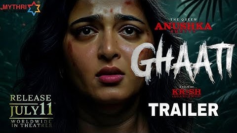 GHAATI - Official Trailer | 'The Queen' Anushka Shetty | Krish Jagarlamudi | Ghaati Teaser Trailer