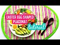 How To Sew Easter Egg Placemat
