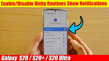 Galaxy S20/S20+: How to Enable / Disable Bixby Routines Show Notifications